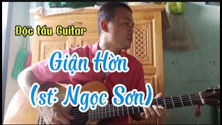 Giận Hờn st Ngọc Sơn  Solo Guitar nghe rất phê  Guitar và Po [upl. by Amehsat]