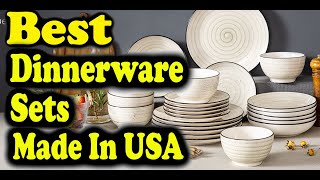 Best Dinnerware Sets Made In USA [upl. by Bonnell]