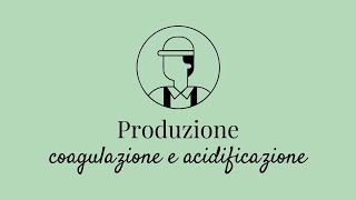 LA COAGULAZIONE E LACIDIFICAZIONE [upl. by Ainwat637]