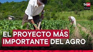 Gobierno alista el proyecto más importante de la historia de la agricultura del Perú [upl. by Elfrida]