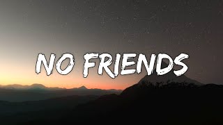 Cadmium  No Friends Lyrics ft Rosendale [upl. by Ellenar]