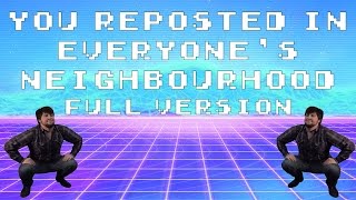 【Mashup】 you reposted in everyones neighborhood 【full version】 [upl. by Ahterod]