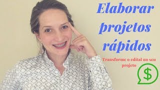 Elaborar projetos rápidos transforme o edital no seu projeto [upl. by Vance]