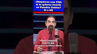 Requieres una visa si quieres invertir en USA exportar comercioexterior importar noticias [upl. by Sharai]