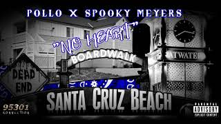 POLLO  NO HEART FT SPOOKY MEYERS OFFICIAL AUDIO [upl. by Cila]