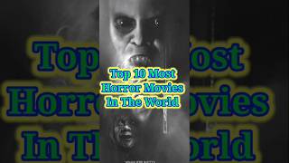 Top 10 Most Horror movies In The World 😱😱🤯horrormovies scary dangerous shorts rochakramfirst [upl. by Ahsikyt472]