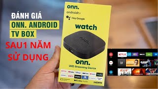 Review android tivi box 4k Onn sau 1 năm sử dụng Rẻ mà đáng tiền quá đi [upl. by Senecal]