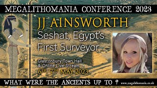 JJ Ainsworth  Seshat Egypts First Surveyor  Megalithomania 2023 [upl. by Greene]