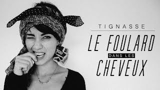 Le foulard dans les cheveux [upl. by Kenway]