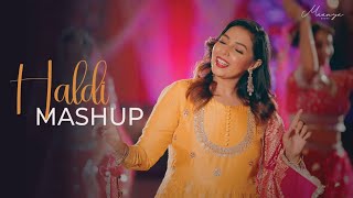 Haldi Mashup  Maanya Arora  Wedding Songs 2022 [upl. by Enylrac188]