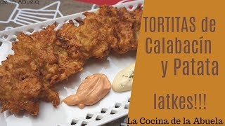 Tortitas de calabacín y patata latkes La Cocina de la Abuela [upl. by Lashond243]