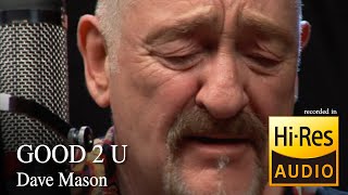 Dave Mason  Good 2 U [upl. by Rocco]