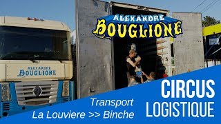 Le Cirque Alexandre Bouglione  Logistique  Circus Transport [upl. by Cristiano]