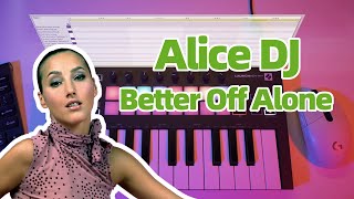 Alice DJ  Better Off Alone（Launchkey Cover） [upl. by Aracat]