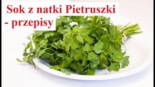 Sok z natki Pietruszki  Przepisy [upl. by Nahsaj]