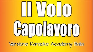 Il Volo  Capolavoro Versione Karaoke Academy Italia [upl. by Lux]