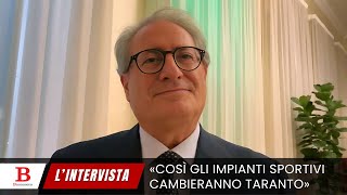 Ferrarese «Così gli impianti sportivi cambieranno Taranto» [upl. by Brout]