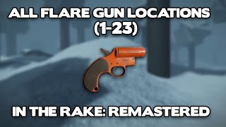 All Flare Gun Locations In THE RAKE REMASTERED 123 [upl. by Sonaj536]