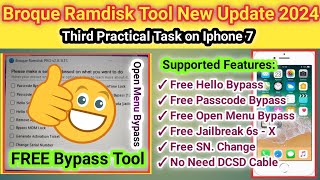 Broque Ramdisk Tool new Update V281  2024  Third Practical Task on Iphone 7 Menu Bypass [upl. by Luana68]