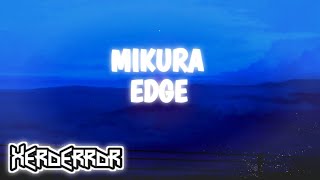 Mikura  EDGE Slowed  Bass Boosted XERØERRØR [upl. by Ryun]