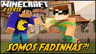 Minecraft A SÉRIE 2  SOMOS FADINHAS 19 [upl. by Naffets]