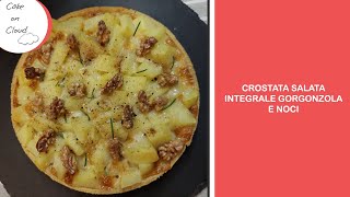 Crostata salata gorgonzola e noci  Savoury wholemeal tart with gorgonzola and walnuts [upl. by Eneleuqcaj]