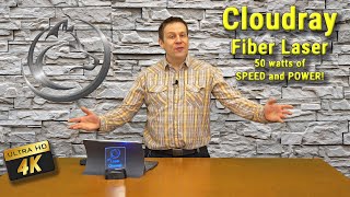 Cloudray 50w Fiber Laser 50 watts of SPEED and POWER [upl. by Chassin]