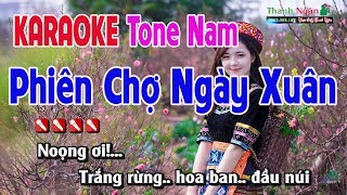 Phiên Chợ Ngày Xuân Karaoke Tone Nam  Nhạc Sống Thanh Ngân [upl. by Cheadle573]