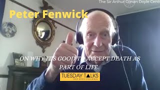 Peter Fenwick NearDeath Experiences and The Art of Dying [upl. by Marilla]