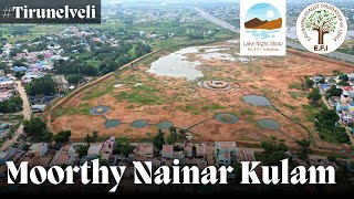 The Moorthy Nainar Kulam Story  Nellai Lake Restoration  Lake Night Show by EFI [upl. by Maible]