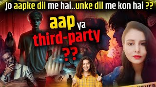 Jo person aapke dil me hai uske dil me kon hai aap ya thirdpartyab kya hoga aage [upl. by Aratal]