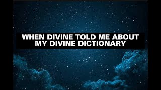 DIVINE TOLD ABOUT MY DIVINE DICTIONARY twinflamejourney twinflame twinflames divinemasculine [upl. by Hardie]