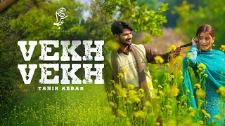 Vekh Vekh  Tahir Abbas Ft Hira Khan  Official Video [upl. by Byrne]