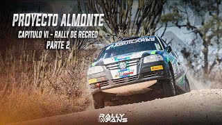 PROYECTO ALMONTE FT ELORD JGIL DE MARCHIS  CAPITULO VI PT2  RALLY DE RECREO 2024 [upl. by Ycnaf]