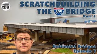 Scratch Build a Bridge  Building the I895 Bridge in HO Scale [upl. by Bradney]