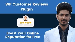 WP Customer Reviews Plugin  Boost Your Online Reputation for Free [upl. by Leffen653]