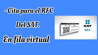 Como sacar una cita para el RFC del SAT 2022 en fila virtual [upl. by Columbine974]