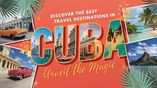 Discover the BEST TRAVEL DESTINATIONS IN CUBA Unveil the Magic [upl. by Eus]