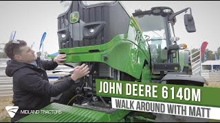 John Deere 6140M walkaround with Matt Midland Tractors ​ [upl. by Hctub]