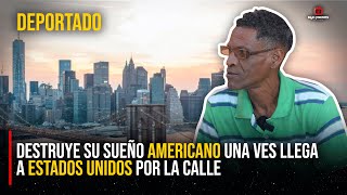 DESTRUYE SU SUEÑO AMERICANO UNA VES LLEGA A ESTADOS UNIDOS POR LA CALLE  DEPORTADO [upl. by Frodi]