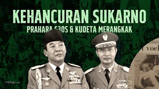 HANCURNYA KEKAISARAN SUKARNO  Prahara G30S amp Kudeta Eps 4 [upl. by Anah164]