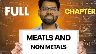 Metals and Non Metals🔥 CLASS 10 ONE SHOT Ncert Covered [upl. by Cimah]