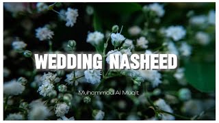 Wedding Nasheed   Lyrics  English Translation   Muhammad Al Muqit [upl. by Dranrev248]