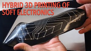 Hybrid 3D Printing of Soft Electronics [upl. by Neersin]