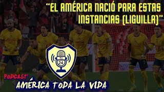 Podcast americatodalavida América está en liguilla superó a Xolos de Tijuana en penales T2C24 [upl. by Brag]