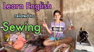 Learn English related to Sewing Machine  Improve your vocabulary  Havisha Rathore [upl. by Eniledam]