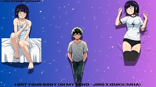 I got your body on my mind  Jiro X izuku MHA [upl. by Hsenid246]