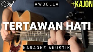 Tertawan Hati  Awdella Karaoke Akustik  Kajon [upl. by Giarg664]