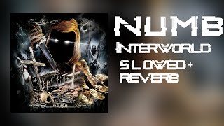 Interworld  NUMB Slowed  Reverb [upl. by Hansiain797]