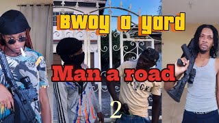 Bwoy a Yard Man a Road part 2 full Jamaican movie 2024 [upl. by Nanon197]